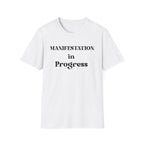 Manifest Progress T-Shirt