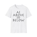 As Above So Below T-Shirt