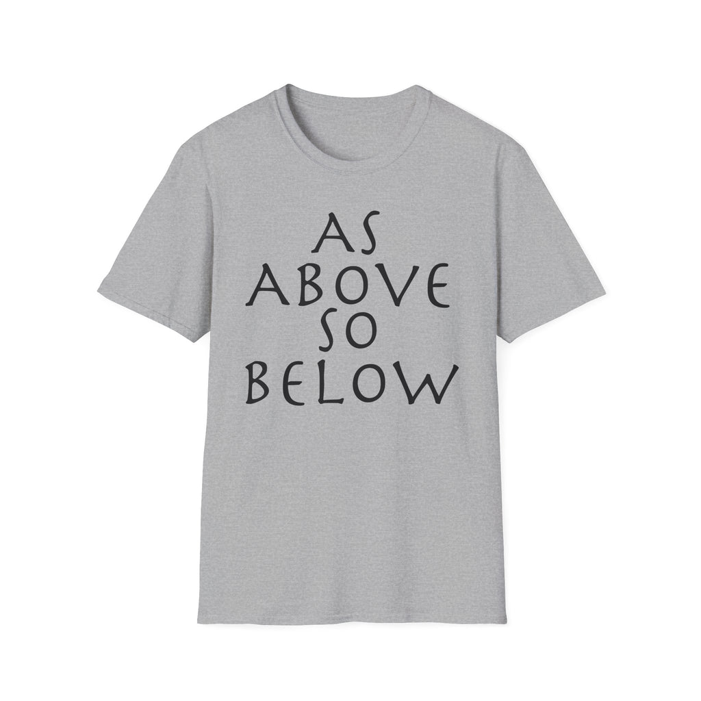 As Above So Below T-Shirt
