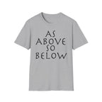 As Above So Below T-Shirt