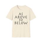 As Above So Below T-Shirt