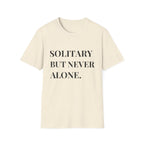 Solitary Not Alone T-Shirt